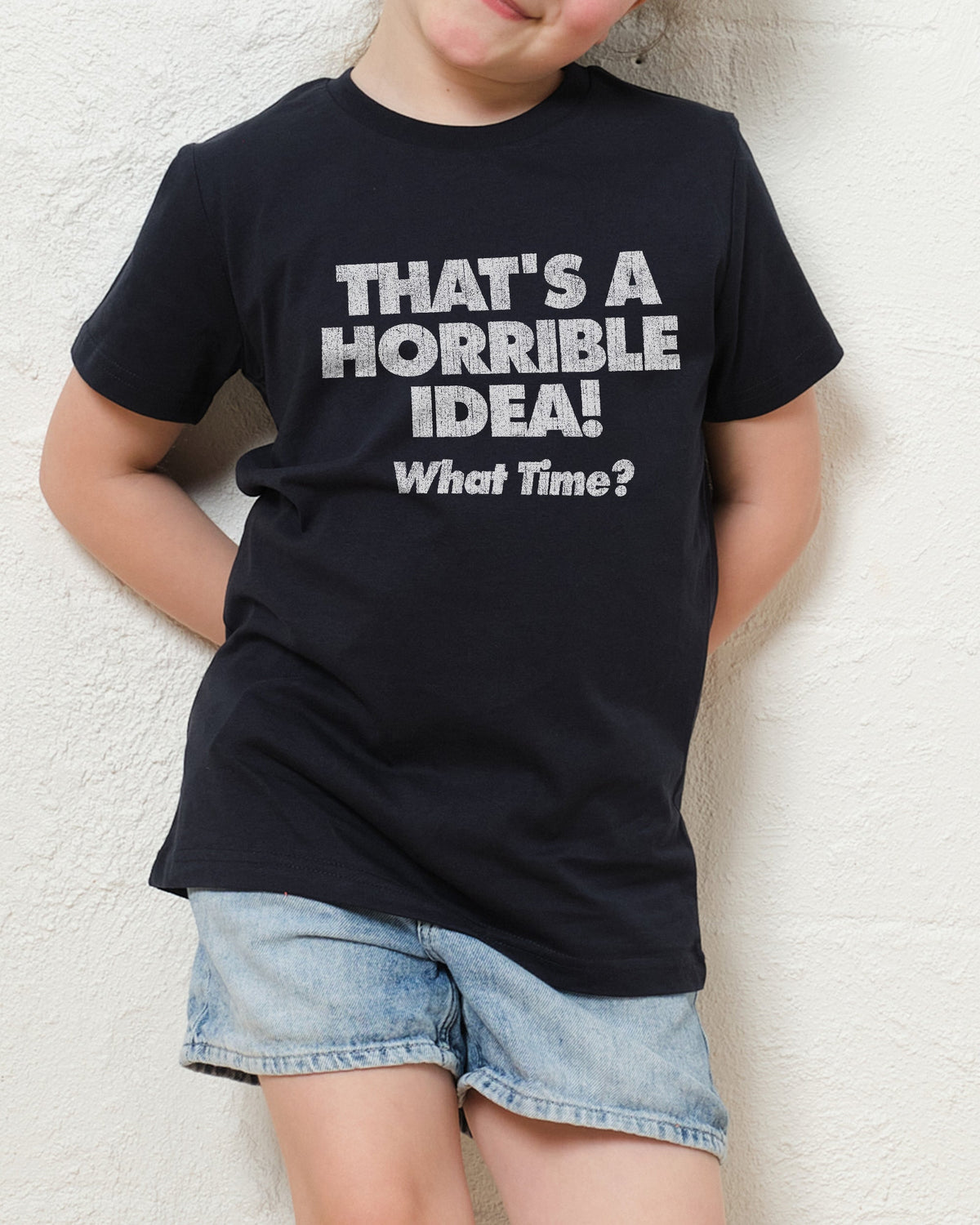 That's A Horrible Idea - What Time? Kids T-Shirt product image 2