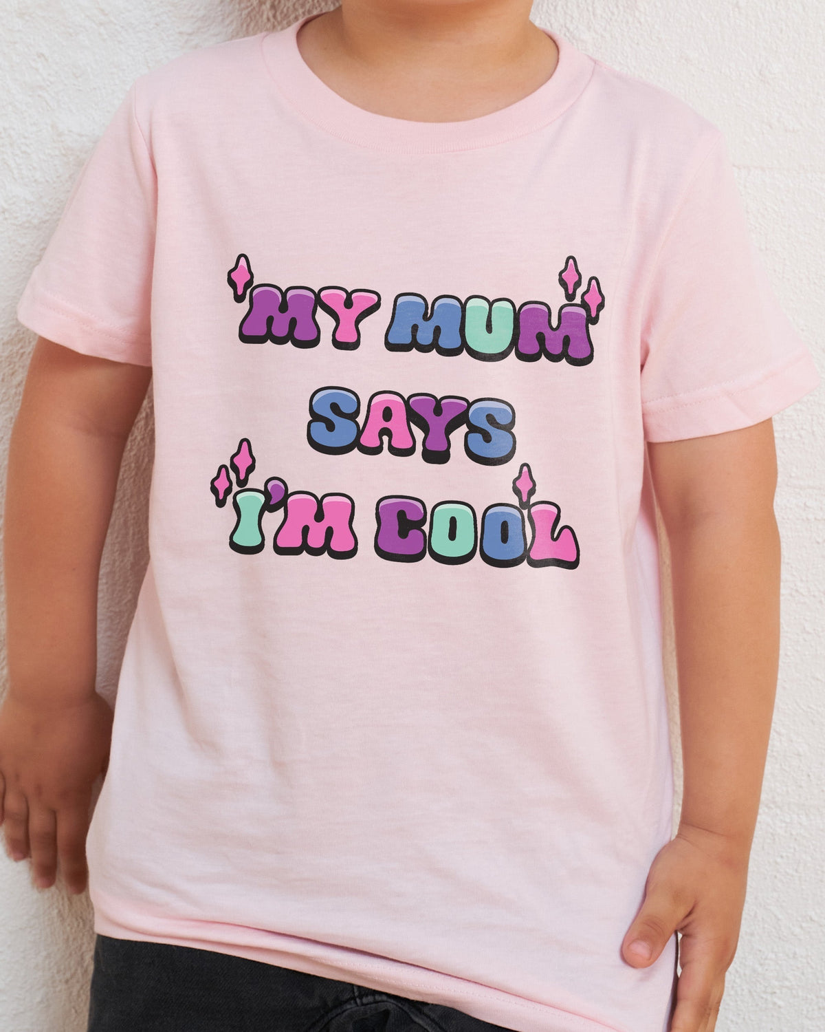 My Mum Says I'm Cool Kids T-Shirt product image 3