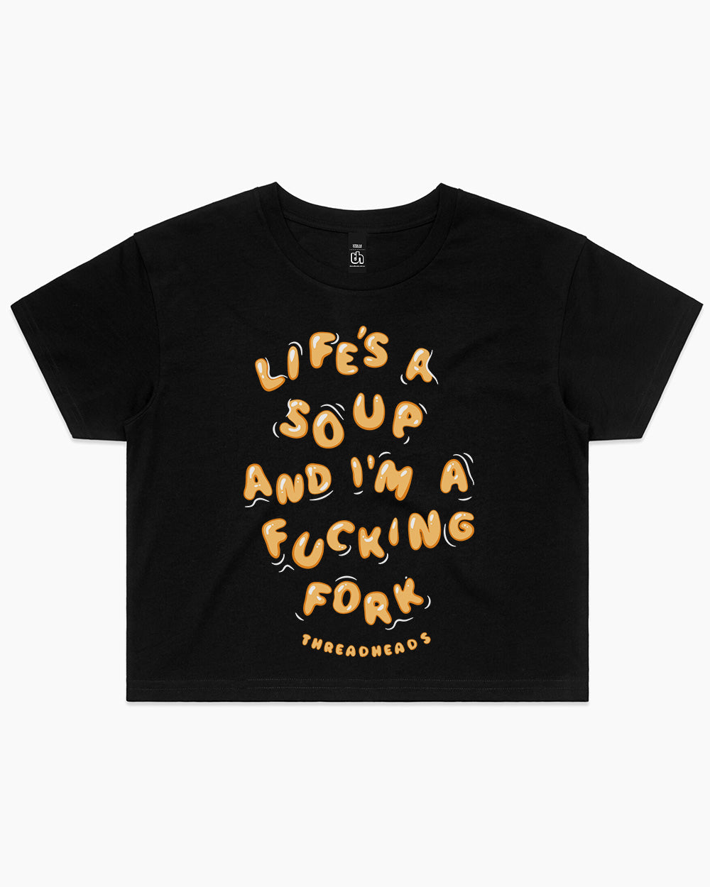 Life Is A Soup And I'm A Fork Crop Tee product image 1