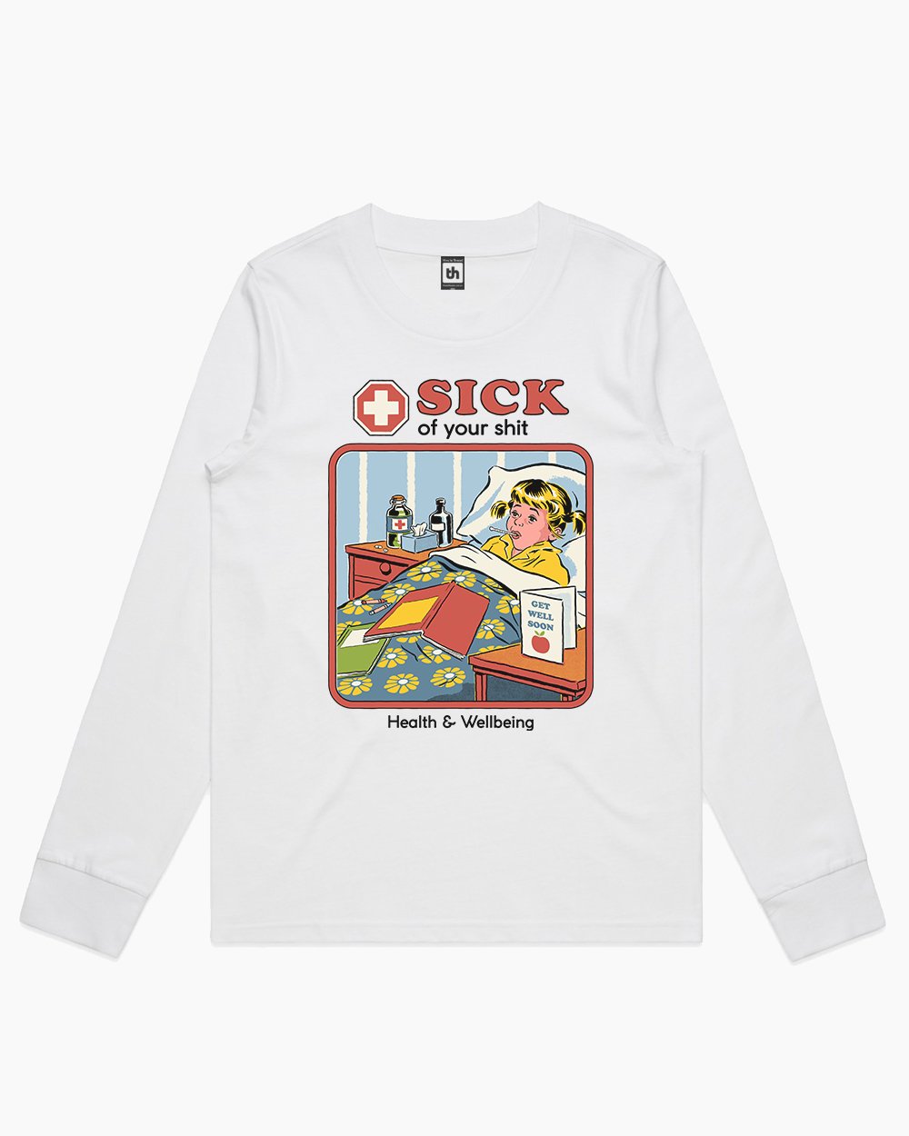 Sick of Your Shit Long Sleeve