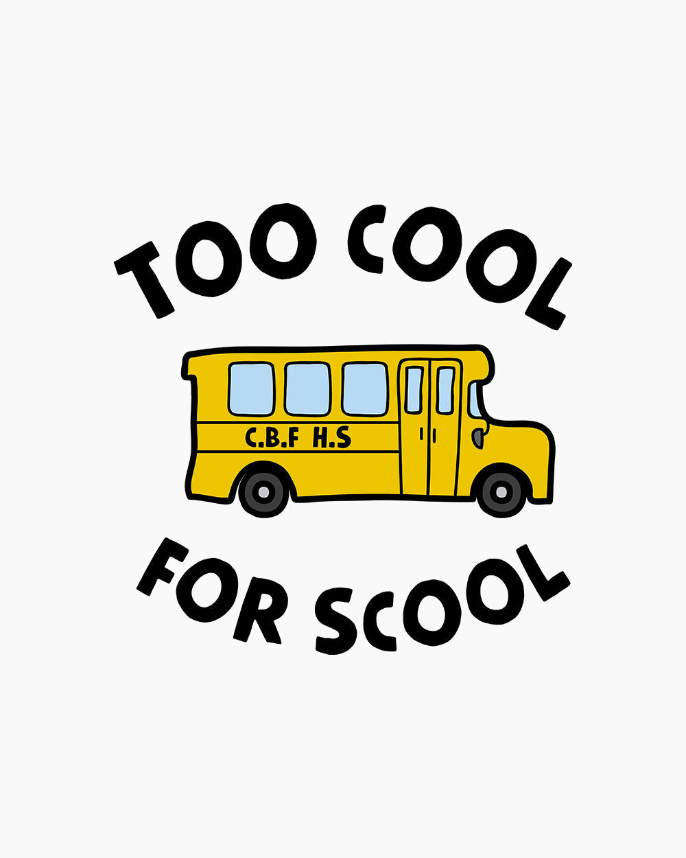 Too Cool for School Kids T-Shirt product image 2
